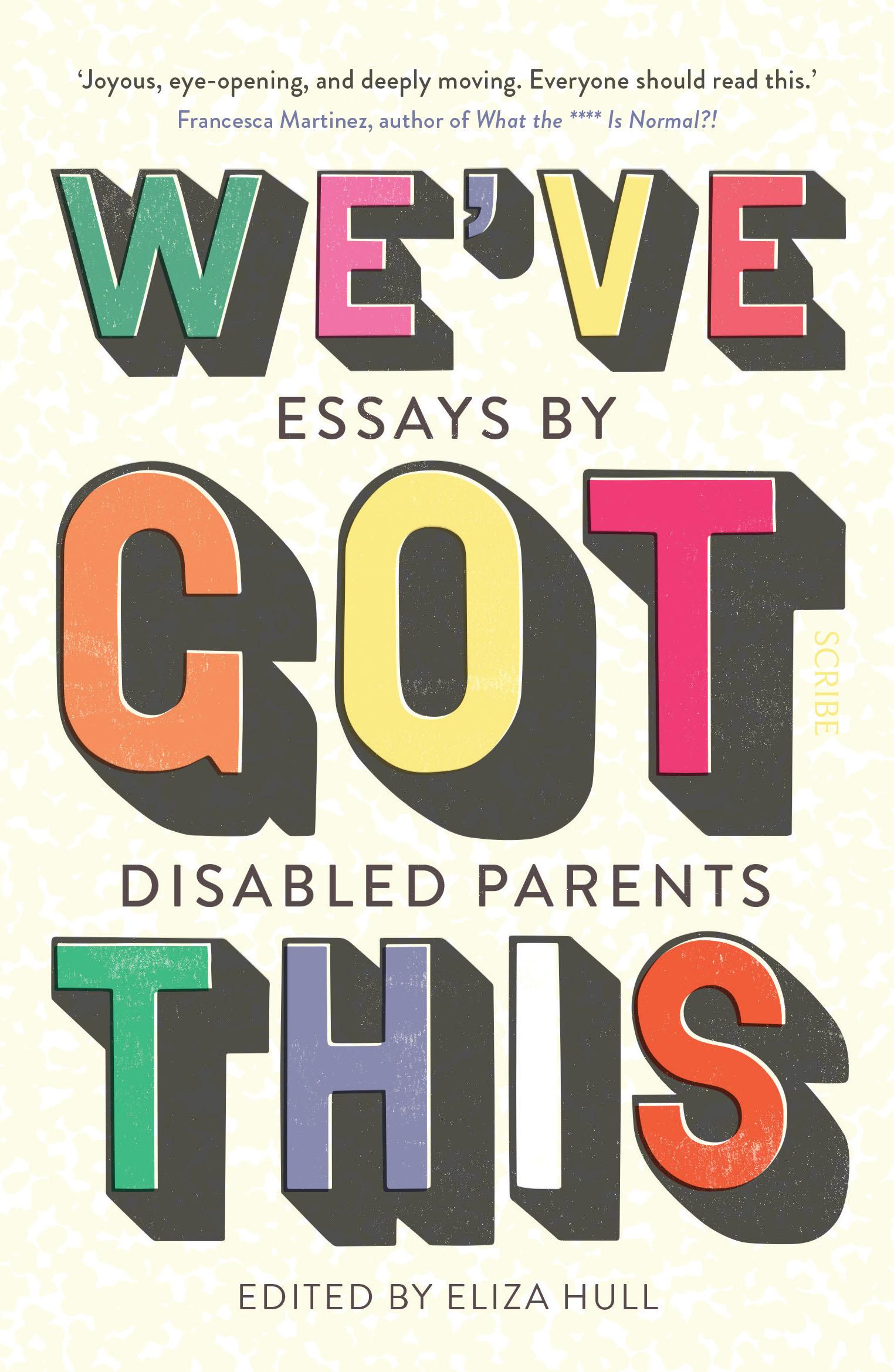 Cover: 9781914484667 | We've Got This | essays by disabled parents | Eliza Hull | Taschenbuch