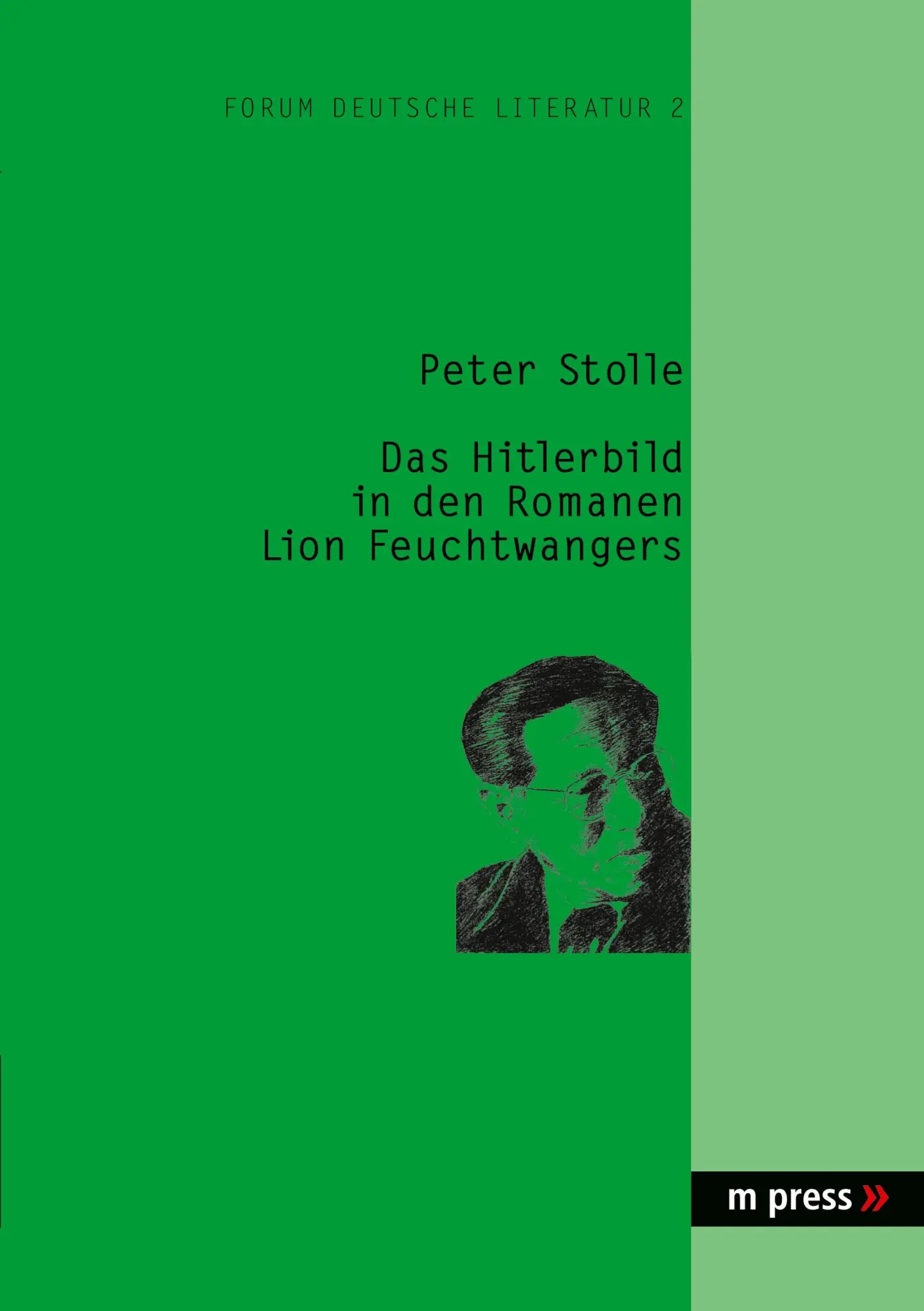 Cover: 9783899754667 | Das Hitlerbild in den Romanen Lion Feuchtwangers | Peter Stolle | Buch
