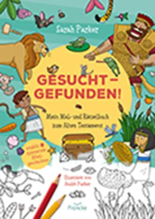 Cover: 9783963624667 | Gesucht - gefunden! | Mein Mal- und Rätselbuch zum Alten Testament