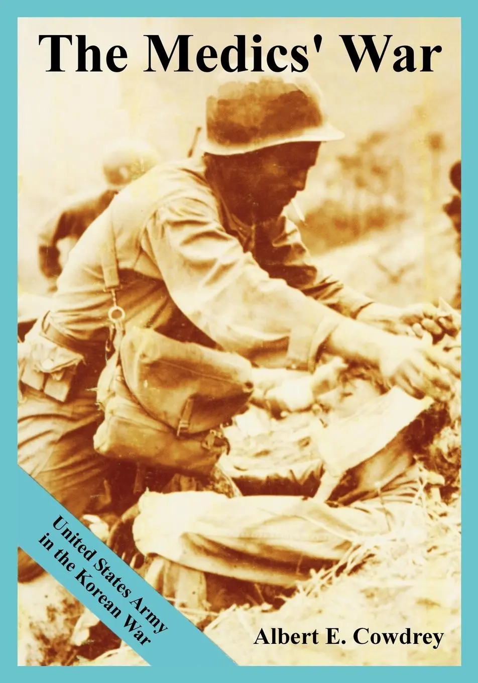 Cover: 9781410224767 | The Medics' War | United States Army in the Korean War | Cowdrey