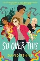 Cover: 9781785304767 | So Over This | The electric finale to the queer YA trilogy | Fenne