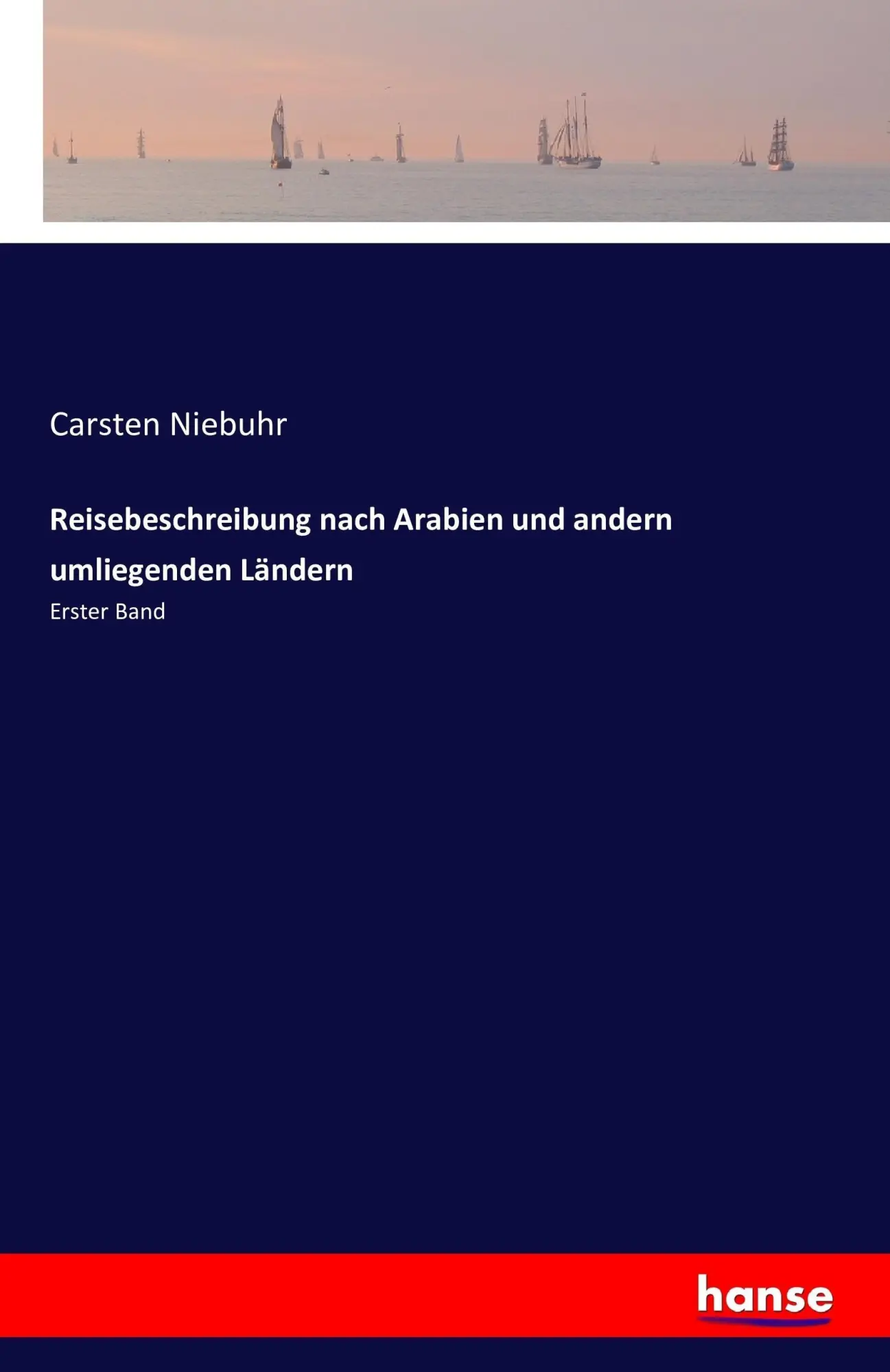 Cover: 9783742844767 | Reisebeschreibung nach Arabien und andern umliegenden Ländern | Buch