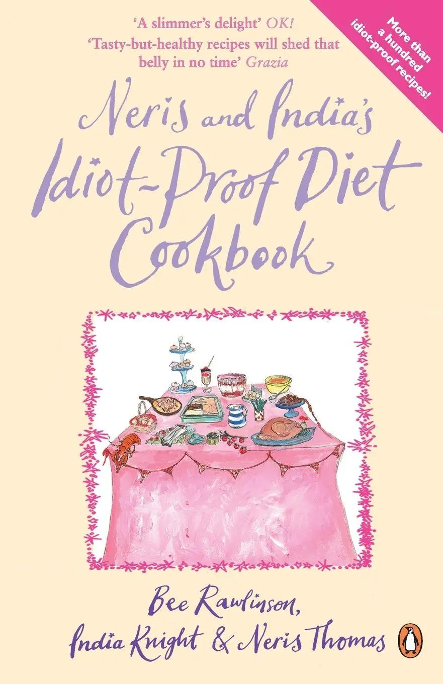Cover: 9780141034867 | Neris and Indias Idiot-Proof Diet Cookbo | Bee Rawlinson (u. a.)