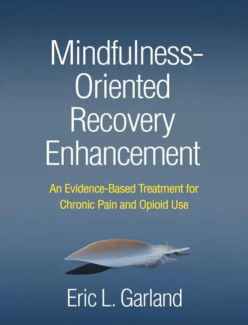 Cover: 9781462554867 | Mindfulness-Oriented Recovery Enhancement | Eric L. Garland | Buch