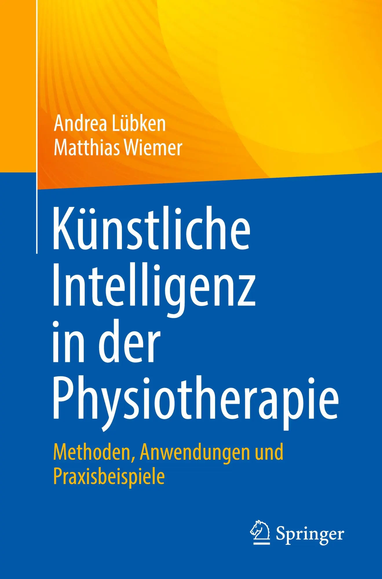 Cover: 9783662714867 | Künstliche Intelligenz in der Physiotherapie | Andrea Lübken (u. a.)