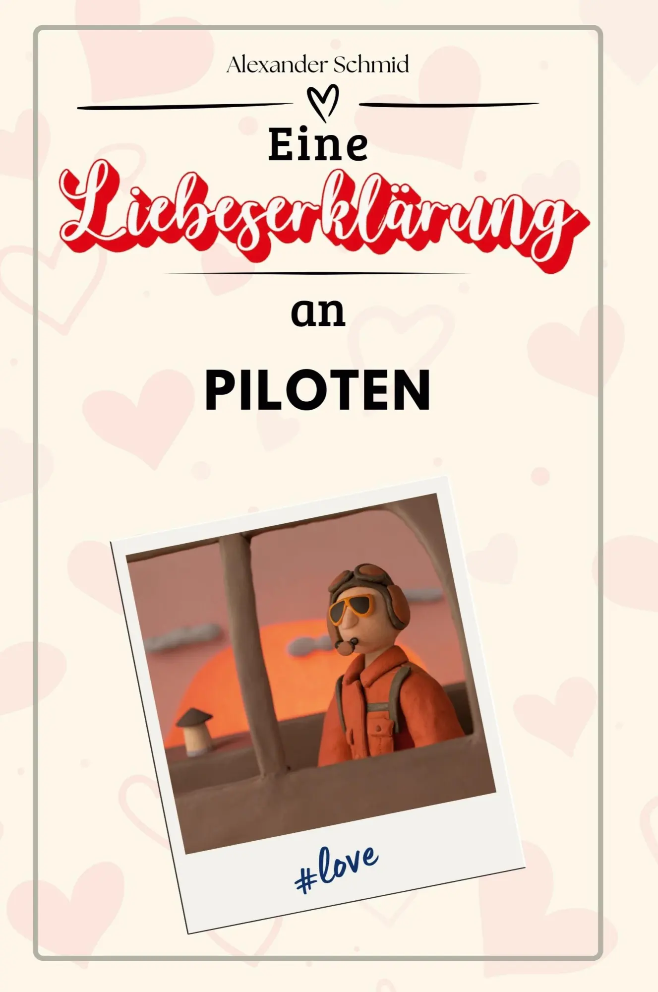 Cover: 9783759144867 | Eine Liebeserklärung an Piloten | Alexander Schmid | Taschenbuch