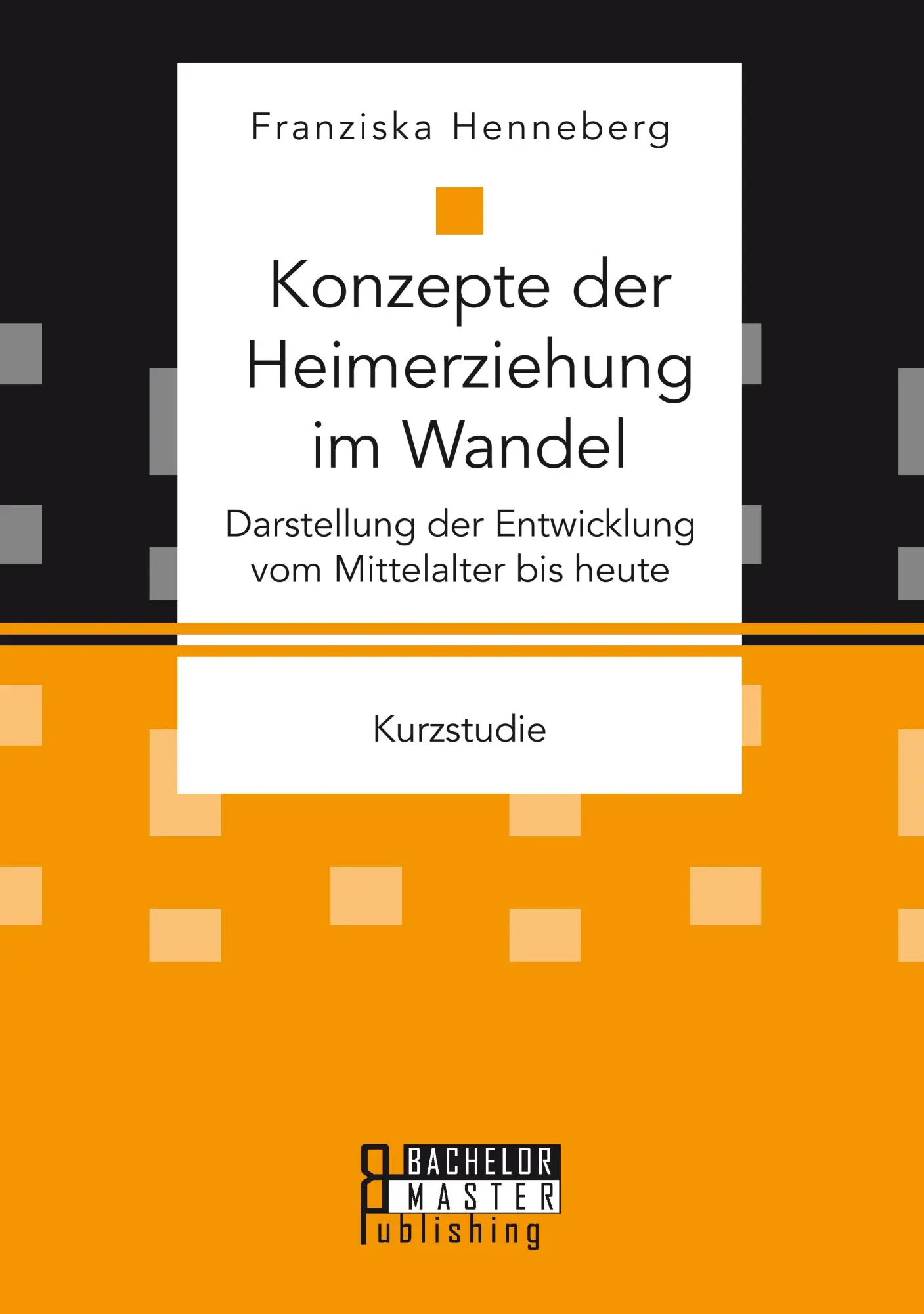 Cover: 9783958204867 | Konzepte der Heimerziehung im Wandel: Darstellung der Entwicklung...