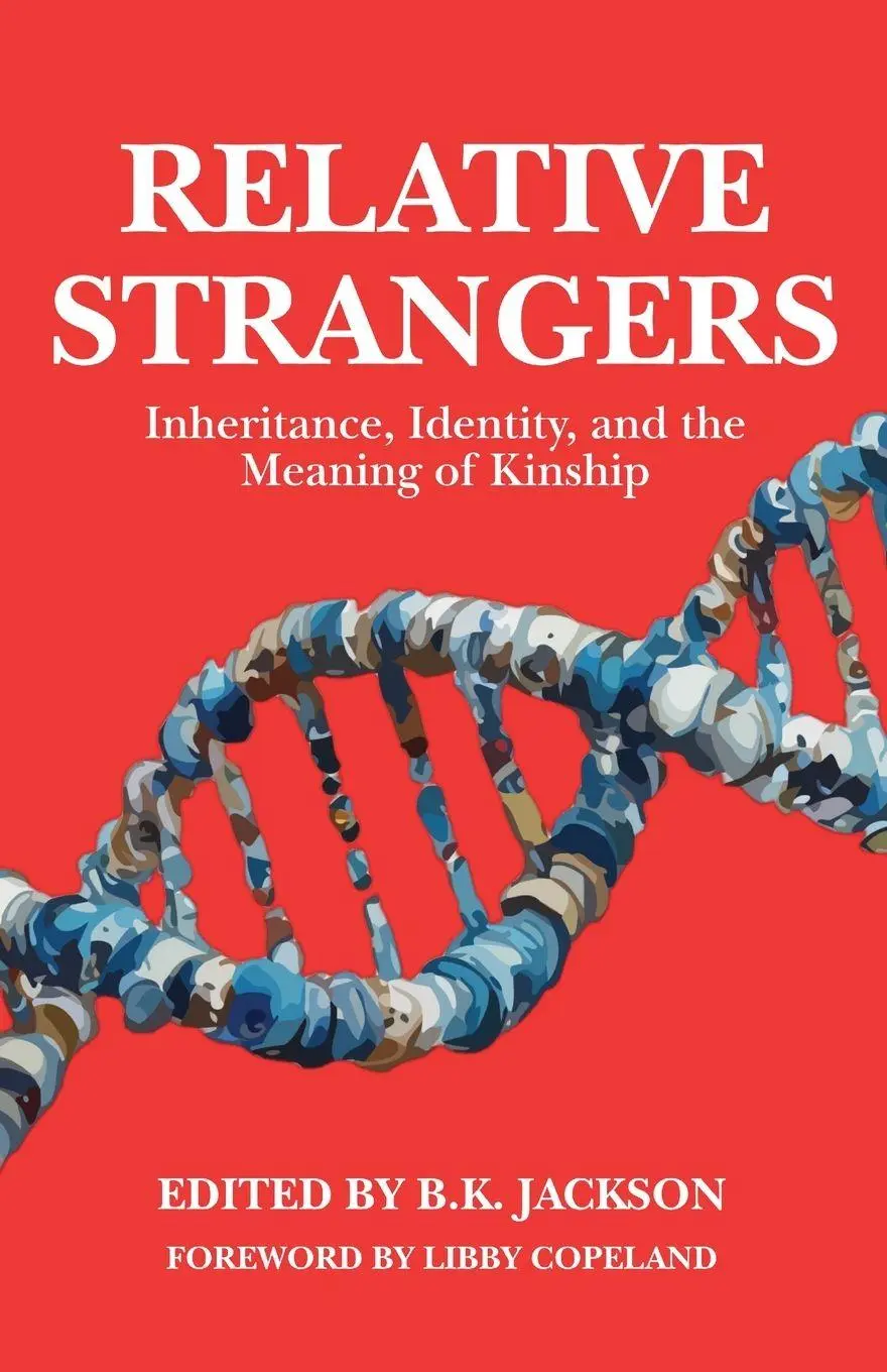 Cover: 9781942004967 | Relative Strangers | Inheritance, Identity, and the Meaning of Kinship
