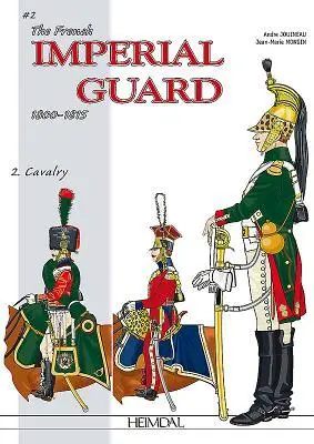 Cover: 9782840484967 | The French Imperial Guard 1800-1815 | Volume 2 - Cavalry | Buch | 2018