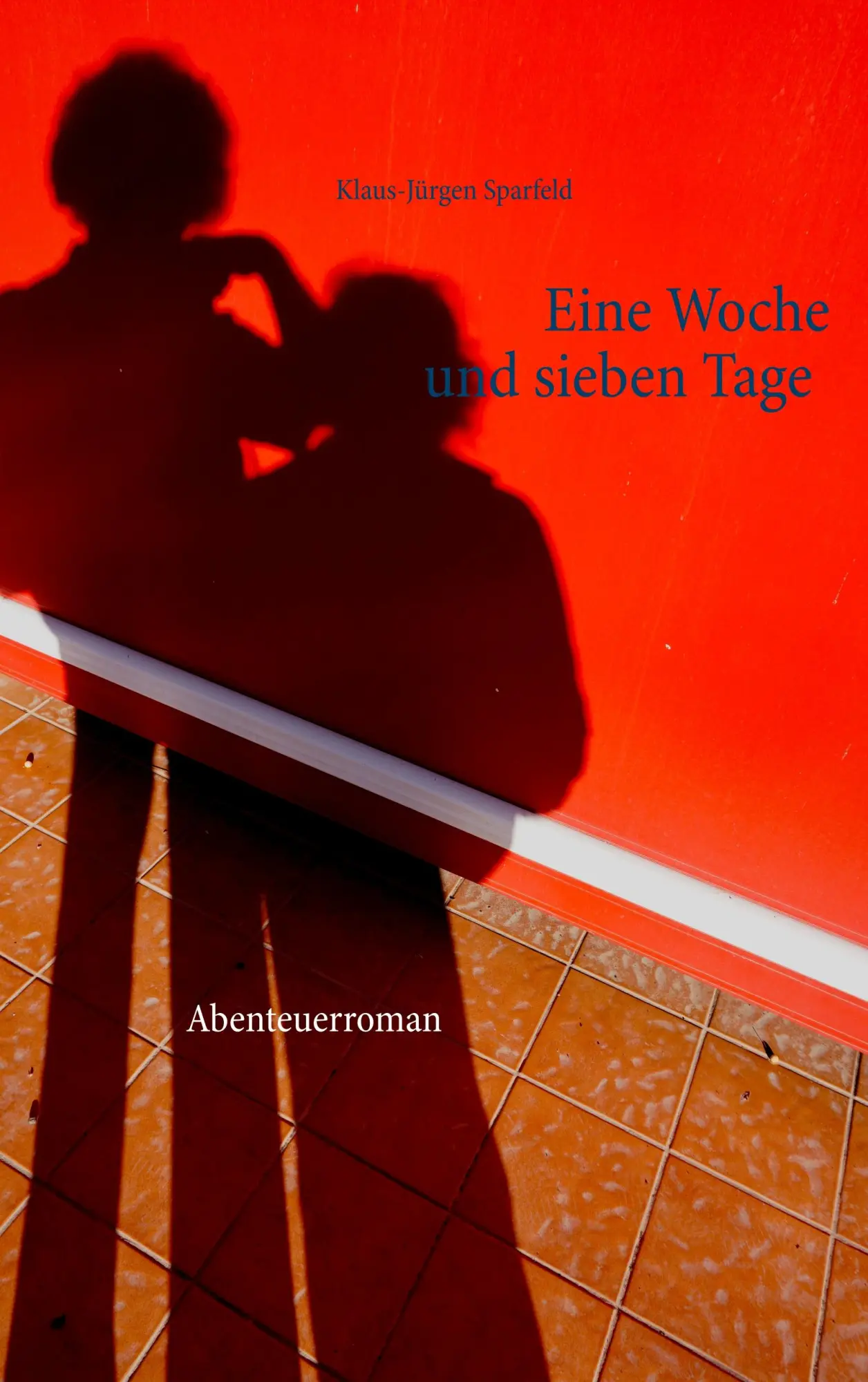 Cover: 9783837034967 | Eine Woche und sieben Tage | Klaus-Jürgen Sparfeld | Taschenbuch