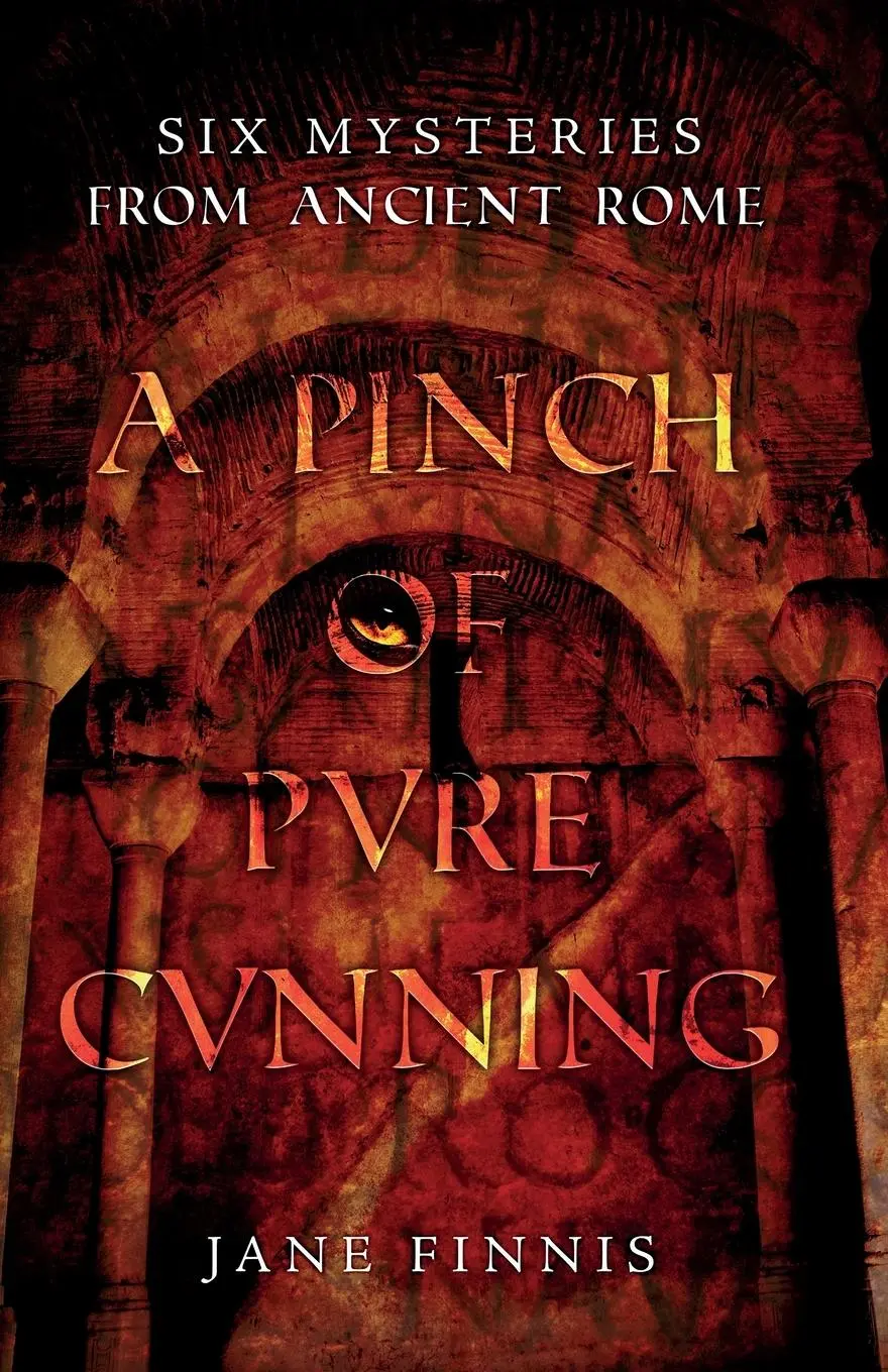 Cover: 9781838595067 | A Pinch of Pure Cunning | Six Mysteries from Ancient Rome | Finnis