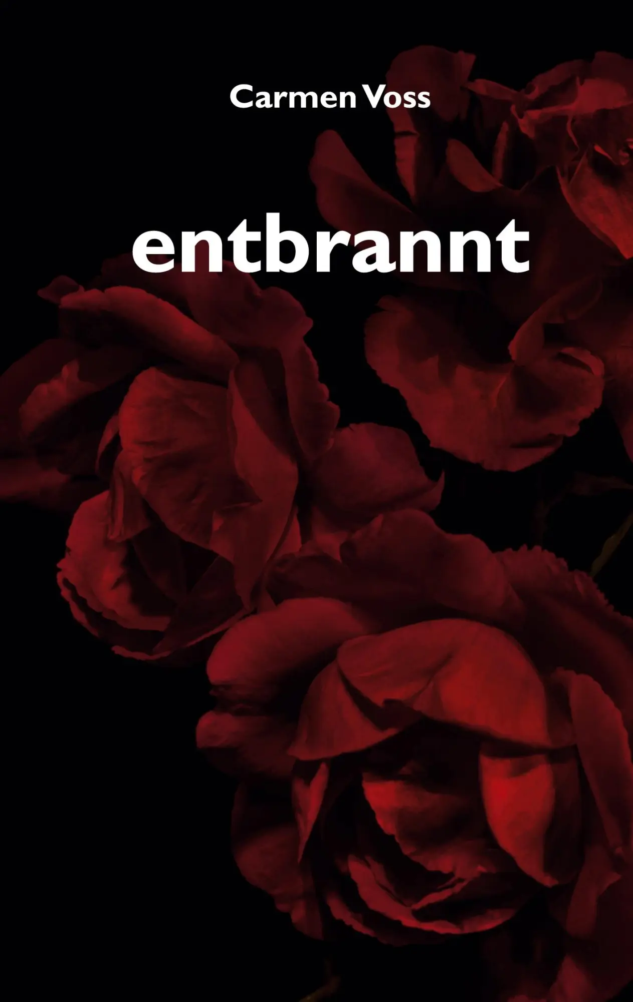 Cover: 9783753465067 | entbrannt | Carmen Voss | Taschenbuch | Paperback | 106 S. | Deutsch