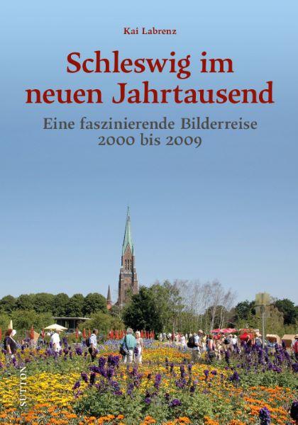 Cover: 9783963035067 | Schleswig im neuen Jahrtausend | Kai Labrenz (u. a.) | Buch | 128 S.