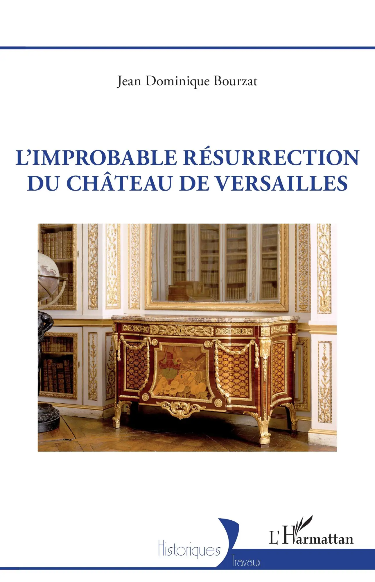 Cover: 9782336455167 | L¿improbable résurrection du château de Versailles | Bourzat | Buch