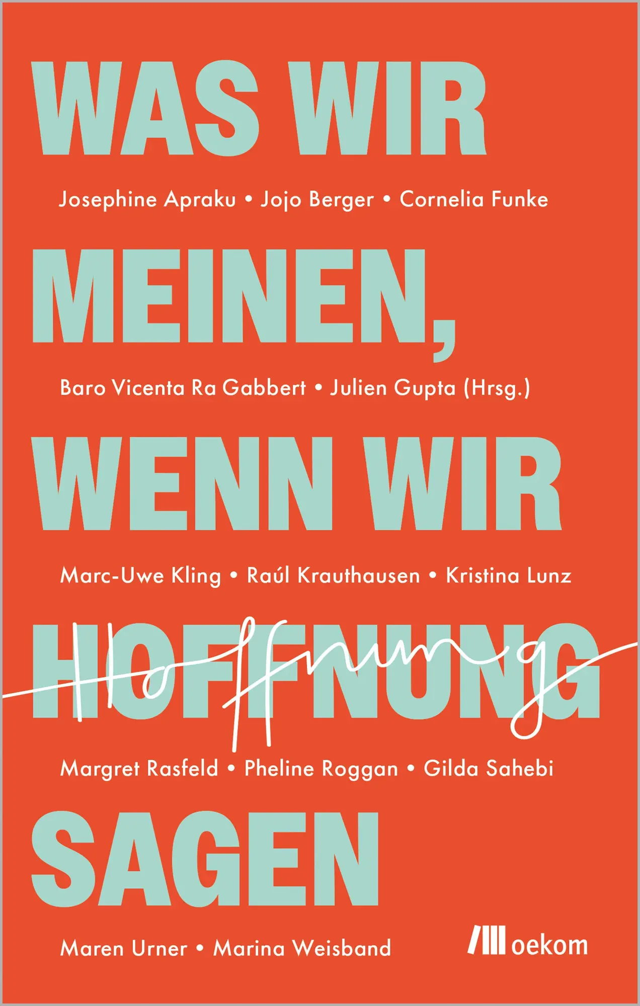 Cover: 9783987265167 | Was wir meinen, wenn wir Hoffnung sagen | Julien Gupta (u. a.) | Buch