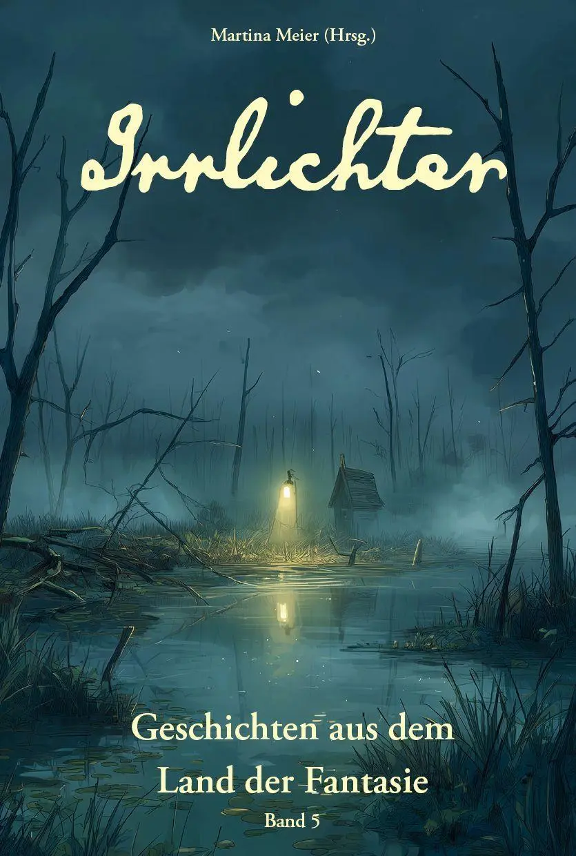 Cover: 9783990515167 | Irrlichter - Geschichten aus dem Land der Fantasie | Martina Meier