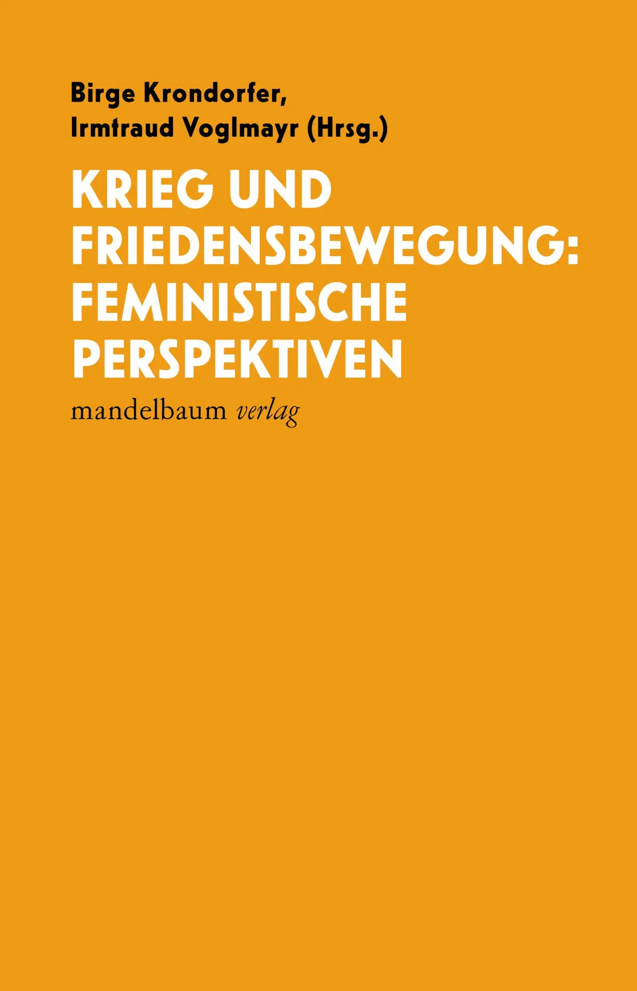 Cover: 9783991365167 | Krieg und Friedensbewegung: Feministische Perspektiven | Taschenbuch