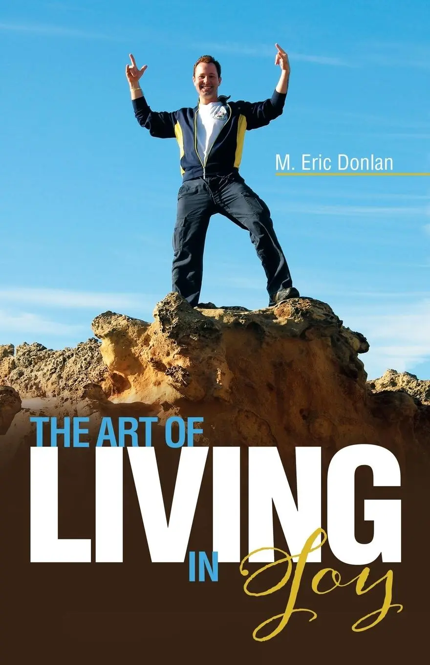 Cover: 9781452515267 | The Art of Living in Joy | M. Eric Donlan | Taschenbuch | Englisch