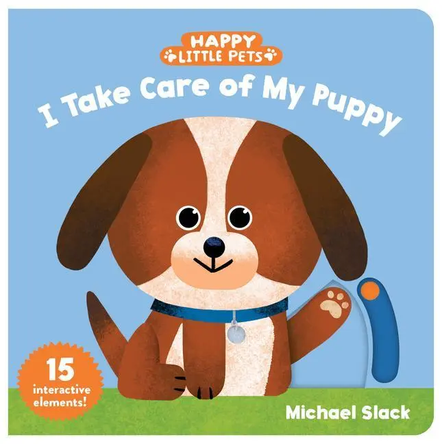 Cover: 9781797205267 | Happy Little Pets: I Take Care of My Puppy | Michael Slack | Buch