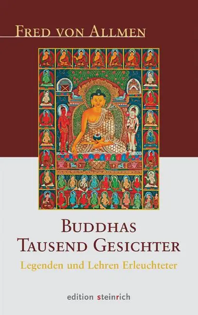 Cover: 9783942085267 | Buddhas tausend Gesichter | Legenden und Lehren Erleuchteter | Allmen