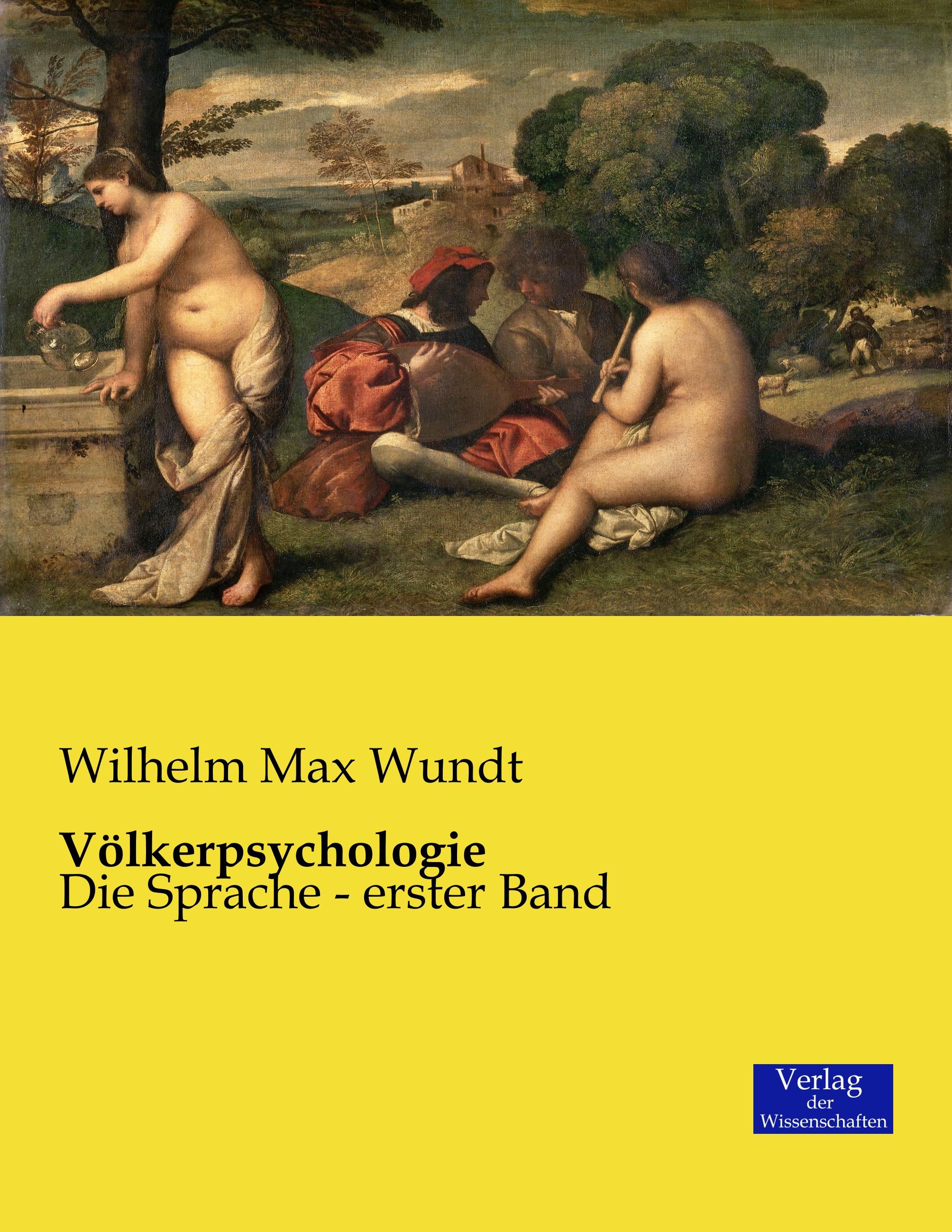 Völkerpsychologie | Die Sprache - erster Band | Wilhelm Max Wundt | Taschenbuch | Paperback | 718 S. | Deutsch | 2019 | Vero Verlag | EAN 9783957005267 - Wundt, Wilhelm Max