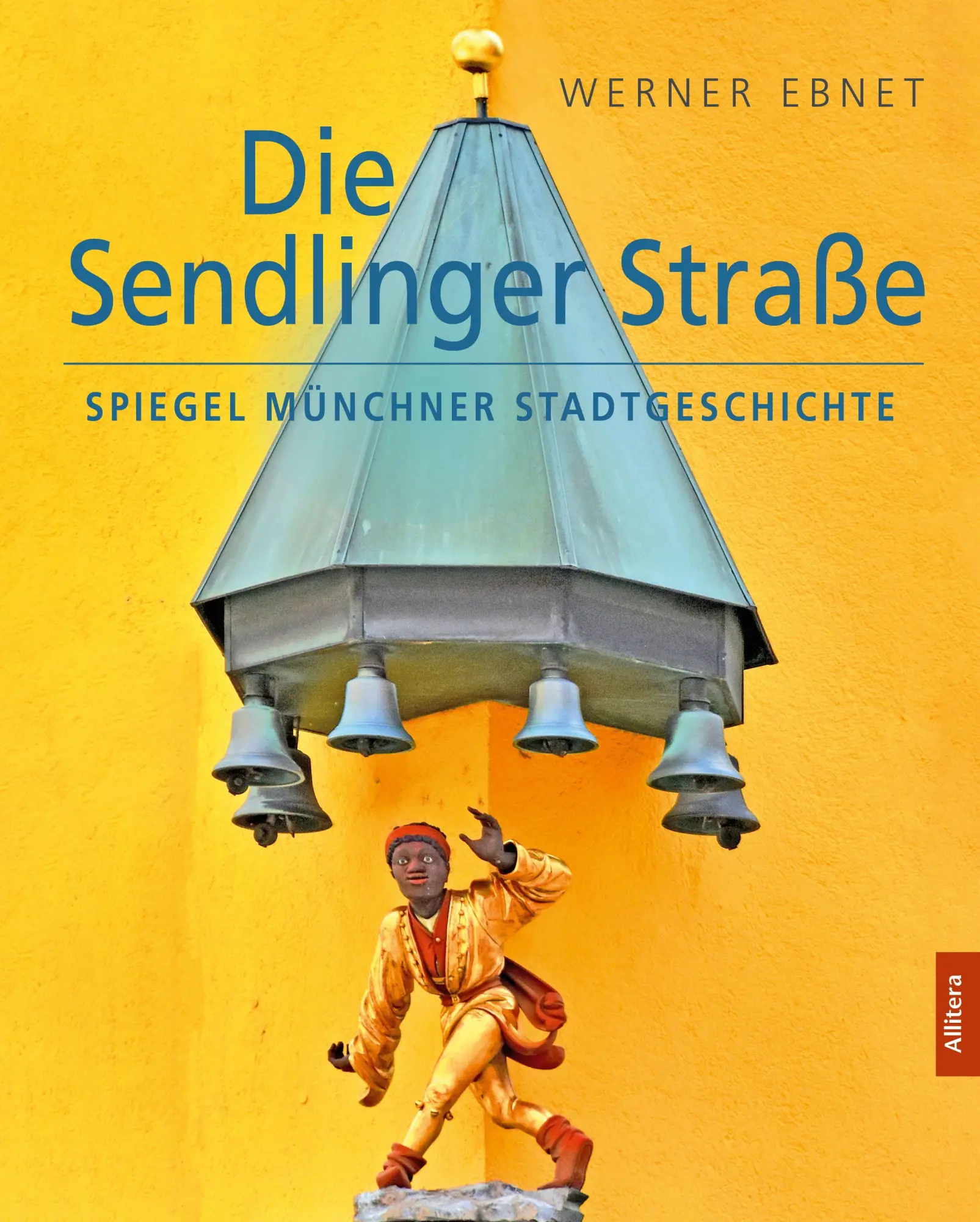 Cover: 9783962335267 | Die Sendlinger Straße | Spiegel Münchner Stadtgeschichte | Ebnet