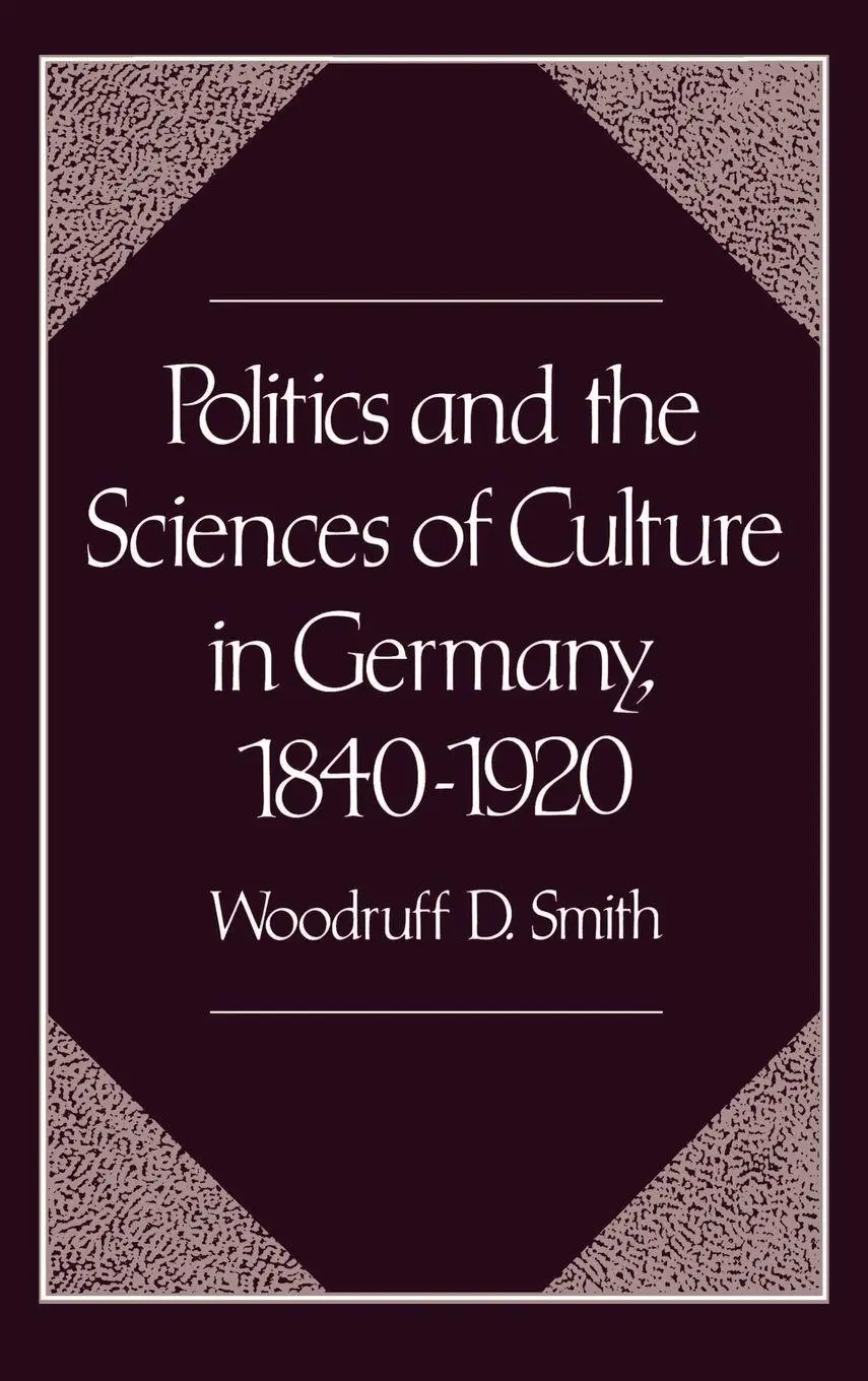 Cover: 9780195065367 | Politics and the Sciences of Culture in Germany, 1840-1920 | Smith