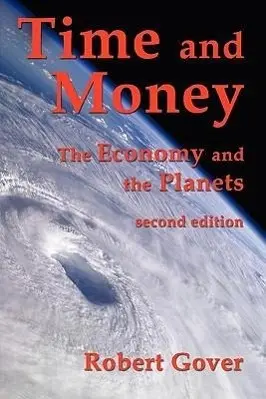Cover: 9781933435367 | Time and Money: The Economy and the Planets (second edition) | Gover