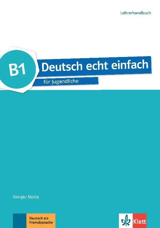 Cover: 9783126765367 | Deutsch echt einfach B1. Lehrerhandbuch | Deutsch für Jugendliche