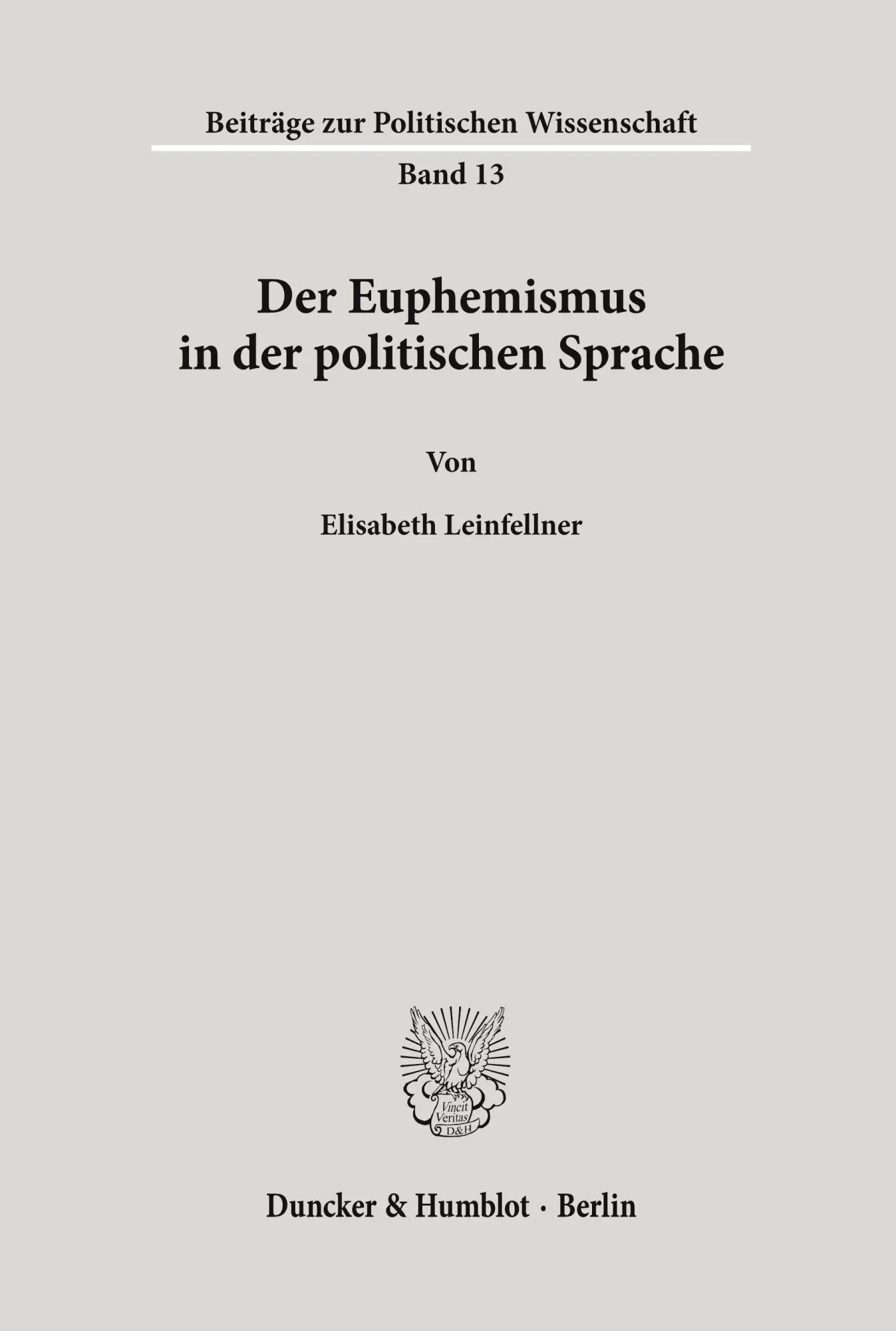 Cover: 9783428025367 | Der Euphemismus in der politischen Sprache. | Elisabeth Leinfellner