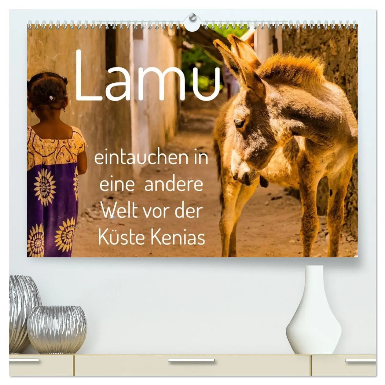 Cover: 9783457425367 | lamu - eintauchen in eine andere Welt vor der Küste Kenias...