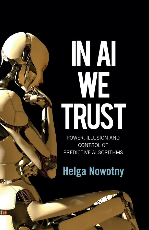 Cover: 9781509565467 | In AI We Trust | Power, Illusion and Control of Predictive Algorithms