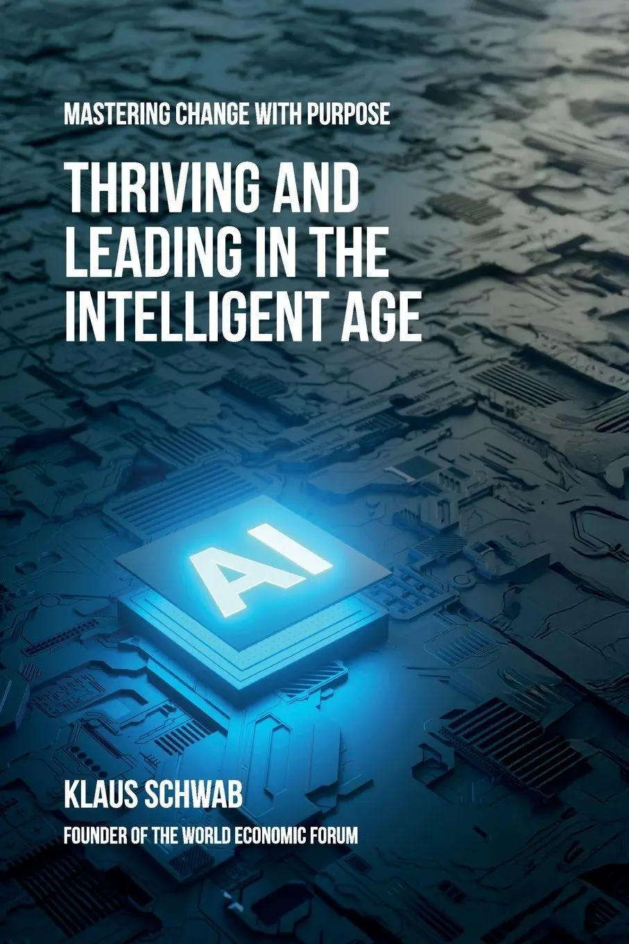 Cover: 9782970195467 | Thriving and Leading in the Intelligent Age | Klaus Schwab | Buch