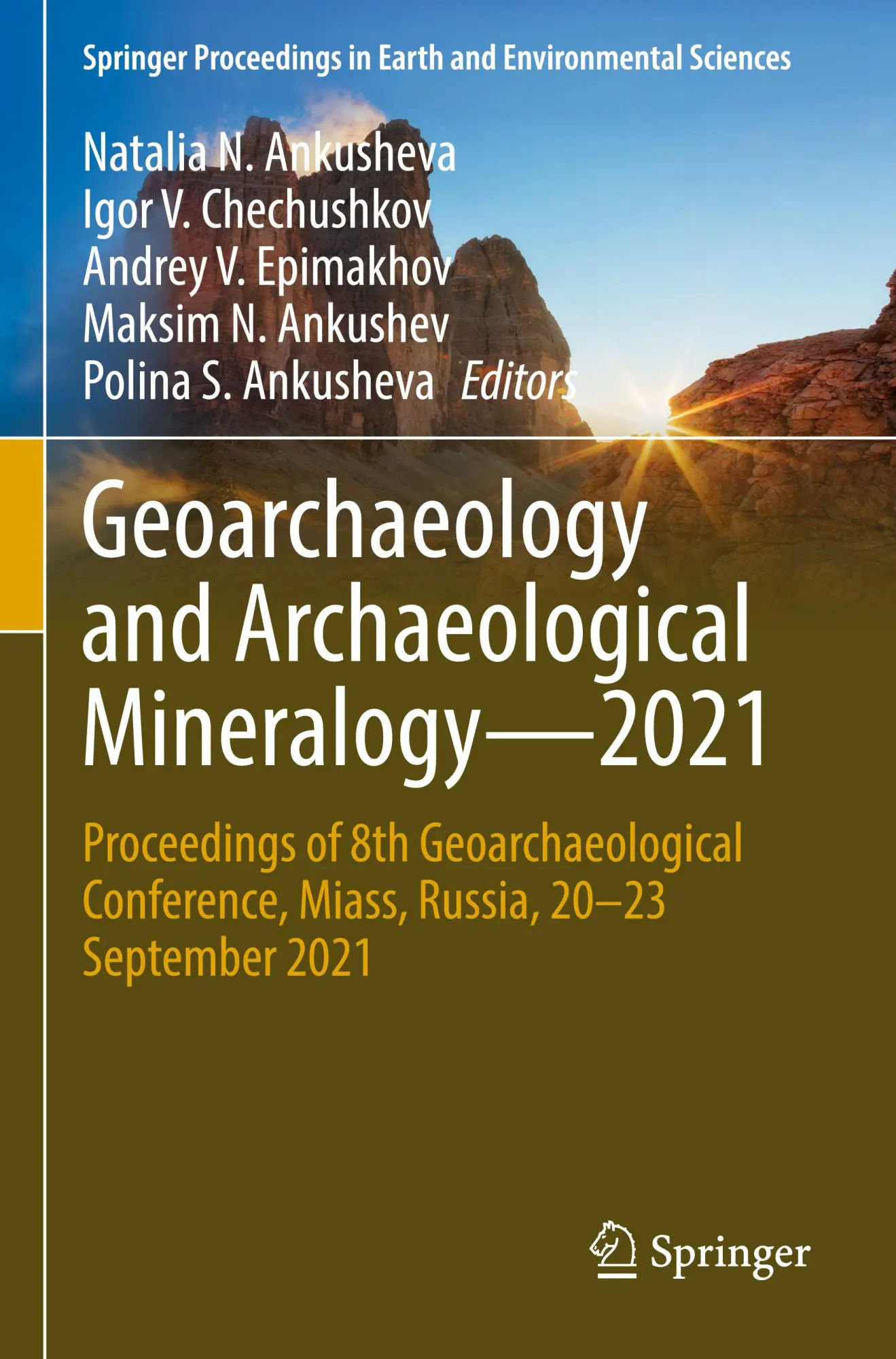 Geoarchaeology and Archaeological Mineralogy―2021: Proceedings of 8th Geoarchaeological Conference, Miass, Russia, 20–23 September 2021 (Springer Proceedings in Earth and Environmental Sciences)