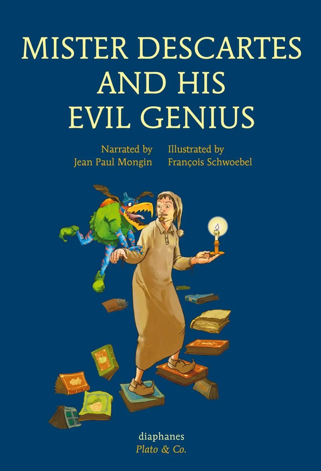 Cover: 9783037345467 | Mister Descartes and His Evil Genius | Platon &amp; Co | Jean Paul Mongin