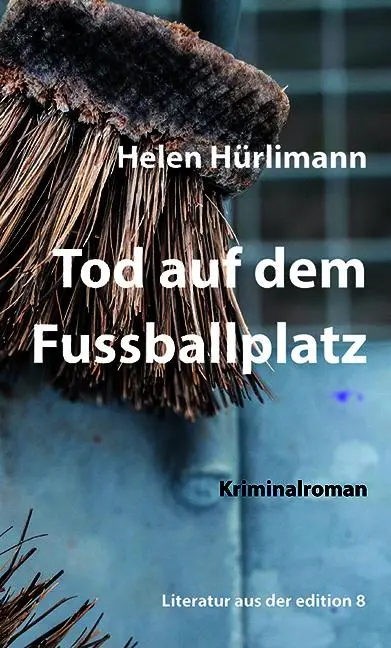 Cover: 9783859905467 | Tod auf dem Fussballplatz | Kriminalroman | Helen Hürlimann | Buch