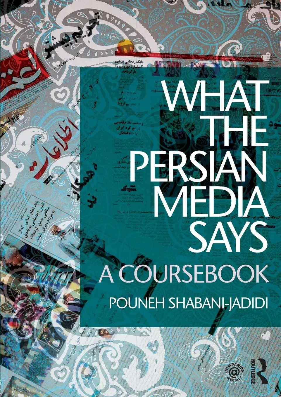 Cover: 9781138825567 | What the Persian Media says | A Coursebook | Pouneh Shabani-Jadidi