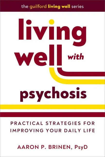 Cover: 9781462555567 | Living Well with Psychosis | Aaron P Brinen | Taschenbuch | Englisch