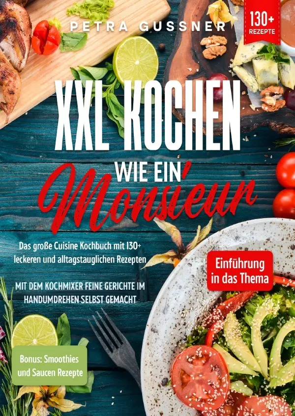 Cover: 9783757545567 | XXL Kochen wie ein Monsieur | Petra Gussner | Taschenbuch | Deutsch