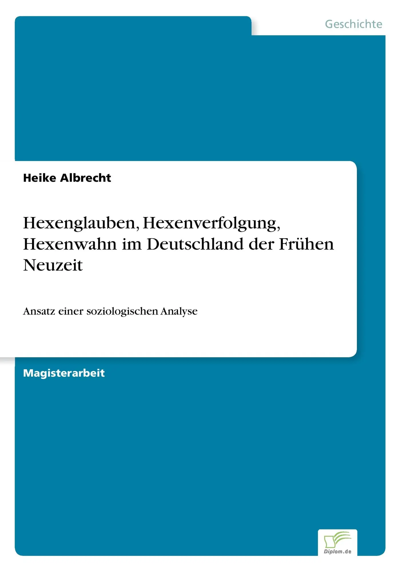 Cover: 9783838655567 | Hexenglauben, Hexenverfolgung, Hexenwahn im Deutschland der Frühen...