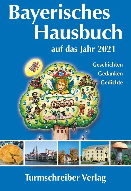 Cover: 9783938575567 | Bayerisches Hausbuch auf das Jahr 2021 | Alix Paulsen | Taschenbuch