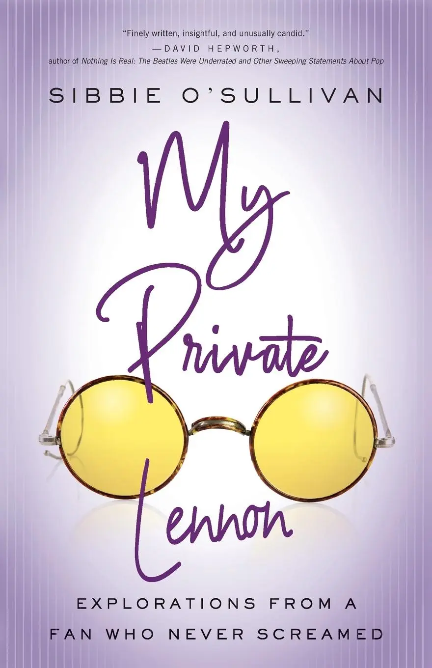Cover: 9780814255667 | My Private Lennon | Explorations from a Fan Who Never Screamed | Buch