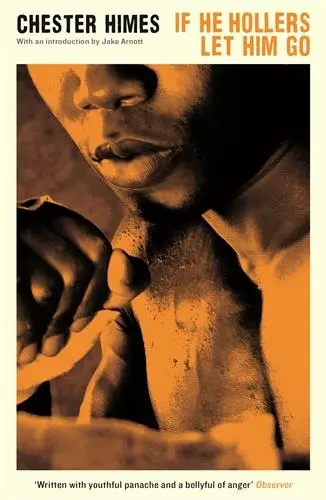 Cover: 9781781255667 | If He Hollers Let Him Go | Chester Himes | Serpent's Tail Classics