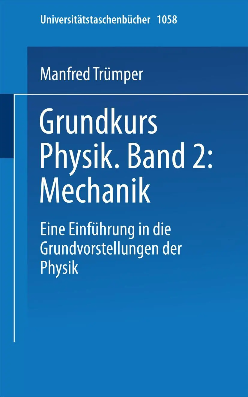 Cover: 9783798505667 | Grundkurs Physik Band 2: Mechanik | Trümper | Taschenbuch | xviii Cover: 9783798505667 | Grundkurs Physik Band 2: Mechanik | Trümper | Taschenbuch | xviii