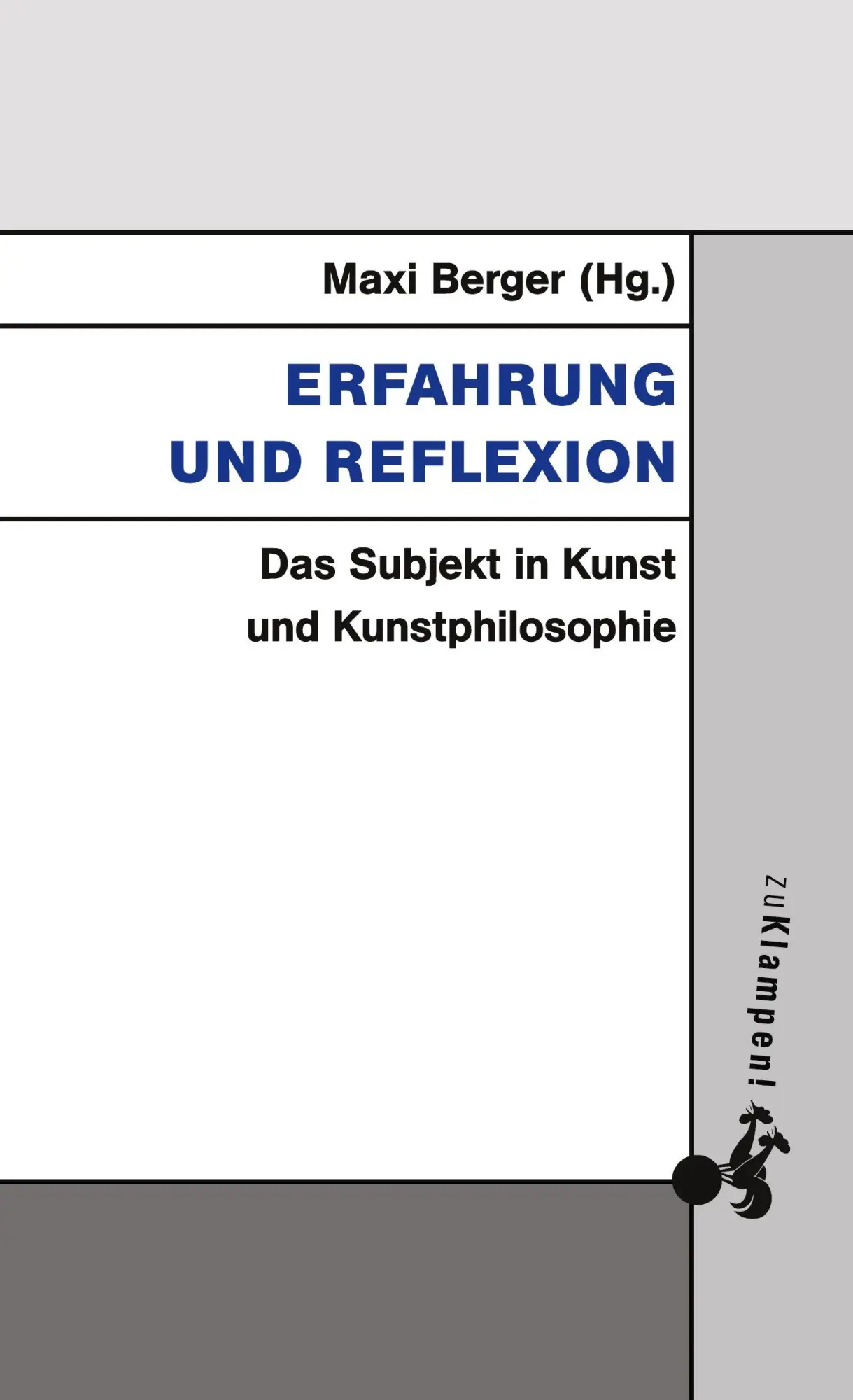 Cover: 9783866745667 | Erfahrung und Reflexion | Das Subjekt in Kunst und Kunstphilosophie