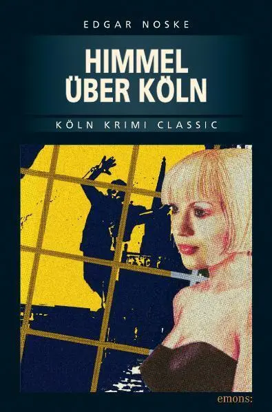 Cover: 9783897055667 | Himmel über Köln | Köln Krimi Classic | Edgar Noske | Taschenbuch