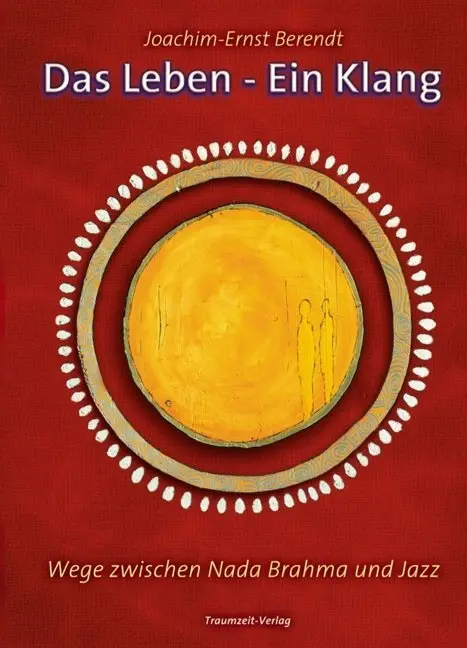 Cover: 9783933825667 | Das Leben - Ein Klang | Joachim-Ernst Berendt | Buch | 512 S. | 2022