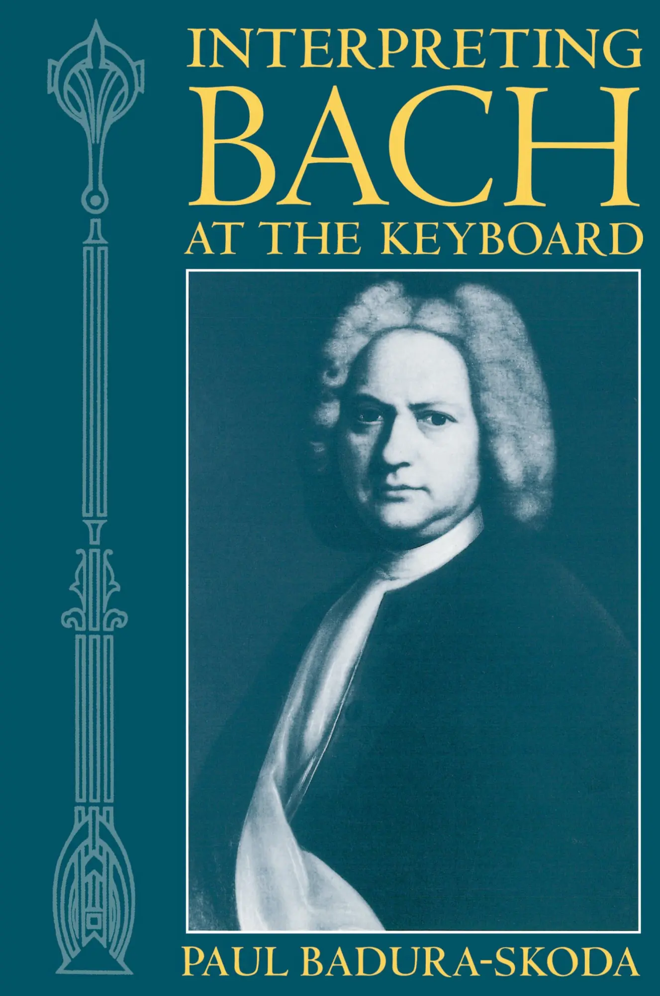Cover: 9780198165767 | Interpreting Bach at the Keyboard | Paul Badura-Skoda | Taschenbuch