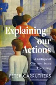 Cover: 9781009585767 | Explaining our Actions | A Critique of Common-Sense Theorizing | Buch