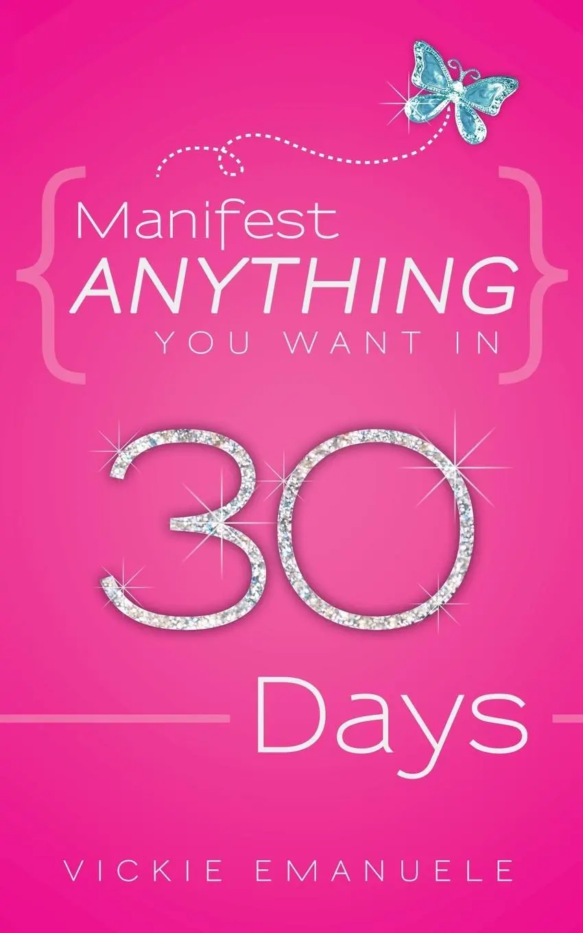 Cover: 9781452565767 | Manifest Anything You Want in 30 Days | Vickie Emanuele | Taschenbuch